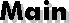 MAIN MENU